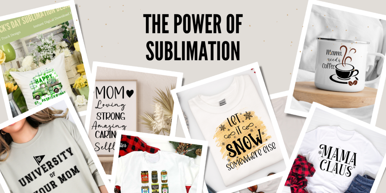 The Power of Sublimation Printing