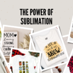 The Power of Sublimation Printing