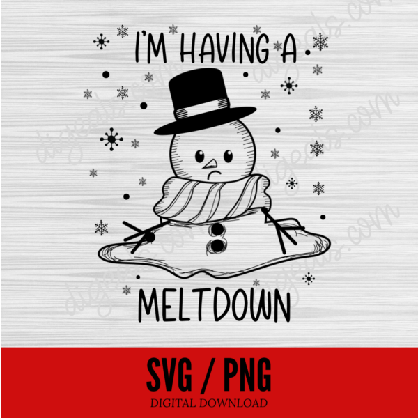 I'm having A Meltdown Snowman SVG Digeals.com