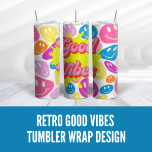 Retro Good Vibes Tumbler Wrap Design Digital Download - Digeals.com