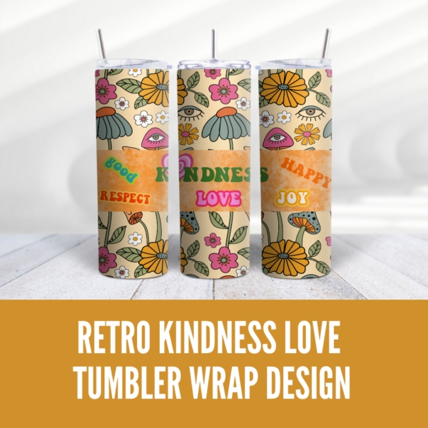 Retro Kindness Love Tumbler Design Wrap Digital Download Design - Digeals.com
