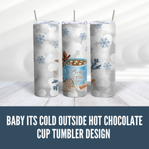 Baby It's Cold Outside Hot Chocolate Cup Tumbler Wrap - Digeals.com