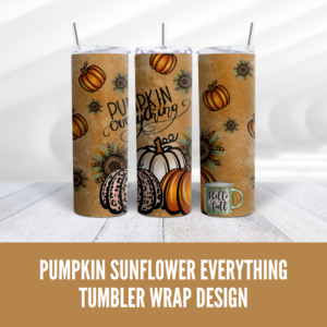 Pumpkin Sunflower Everything Tumbler Wrap Design - Digeals.com