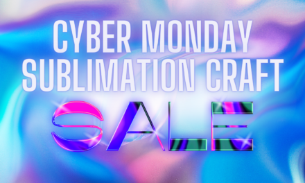 Exclusive Cyber Monday Sublimation Crafting Deals