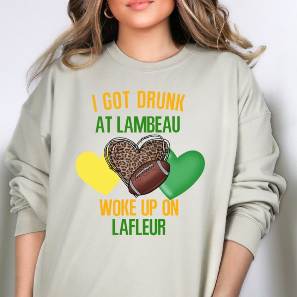 I Got Drunk at Lambeau Woke Up on LaFleur Hoodie Sweatshirt Digeals.com