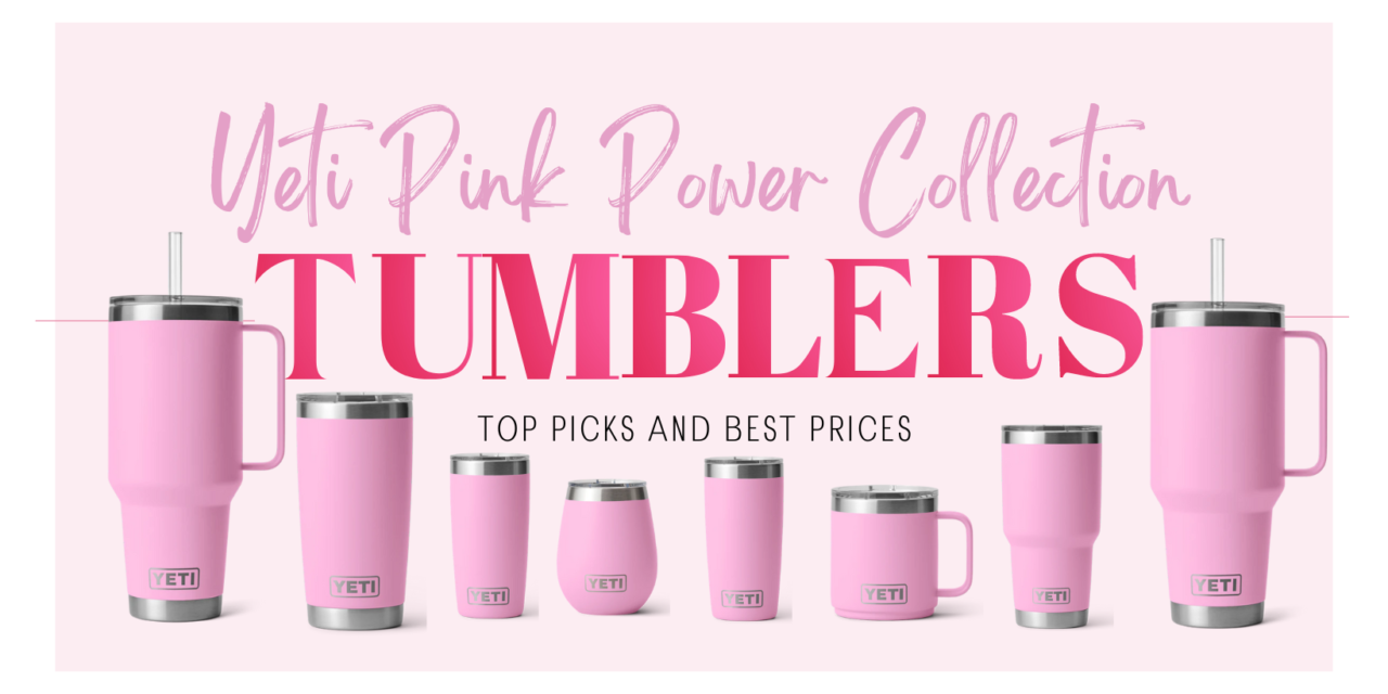 Yeti Power Pink Tumbler 2024 Collection Top Picks and Best Prices