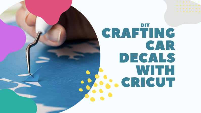 Crafting Car Decals with Cricut