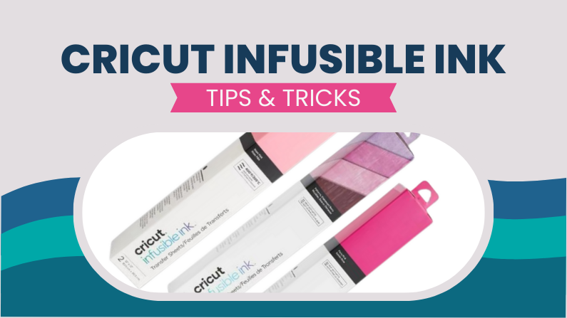 Expert Tips for Using Cricut Infusible Ink