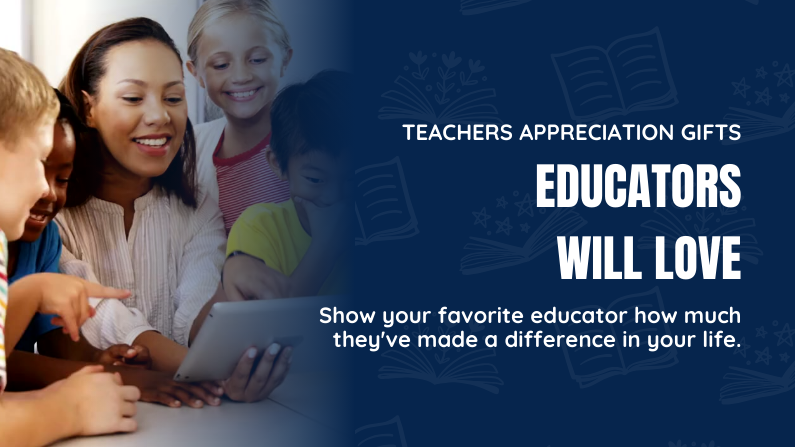 Teacher Appreciation Gifts Educators Will Love